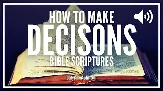 Bible Verses On Making Decisions | How To Make a Decision According To Scripture