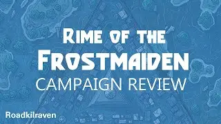 Rime of the Frostmaiden - CAMPAIGN REVIEW - 4.25/5 stars