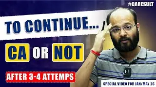 Continue CA or Not...? | How to Pass CA Inter | Multiple CA Attempts | CA Inter Jan 26 Strategy
