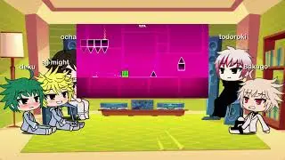 MHA REACTS TO GEOMETRY DASH