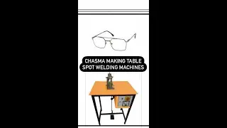 CHASMA MAKING TABLE SPOT WELDING MACHINE MACHINE / PARMO WELDING MACHINES PVT LTD / RAJKOT / GUJRAT.