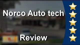 Norco Auto tech Norco Impressive 5 Star Review by Hal H.