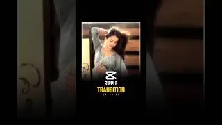 Smooth Ripple Transition Tutorial in Capcut 🗿❤️&zwj;🔥 #capcut #edit #tutorial