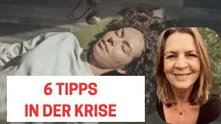 6 Tipps f&uuml;r Krisenzeiten 💡 So findest du wieder Klarheit & St&auml;rke