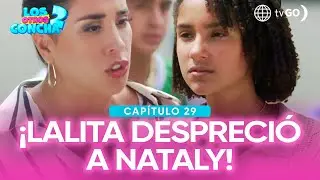 Los otros Concha 2: Nataly logró encontrar a Lalita y ella la despreció (Capítulo n°29)