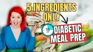QUICK Diabetic & Prediabetic Meal Prep with ONLY 5 Ingredients | Simple Diabetic & Prediabetic Lunch