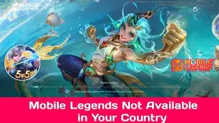 How To Fix Mobile Legends Not Available in Your Country ( New Update 2025 )