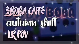 Roblox Boba Cafe Shift | LR POV | Autumn Update