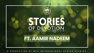 Stories of Devotion | Aamir Nadeem