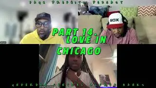 UNDERDOGCENTRAL ALFRED BANKS PART 14  LOVE IN CHICAGO