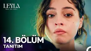 Leyla: Hayat…Aşk…Adalet... 14. Bölüm Tanıtımı - 