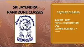 CA/CLAT CLASSES | CONSTITUTION LAW | LECTURE 7
