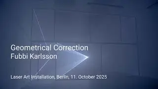 Laser Art Installation: Geometrical Correction by Fubbi Karlsson