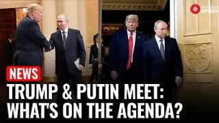 Trump&ndash;Putin Alaska Summit to Tackle Ukraine War and &lsquo;Huge&rsquo; Economic Opportunities