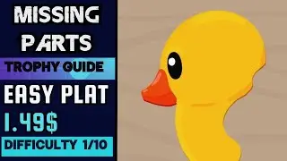 EASY 2 Minute Platinum - Missing Parts Trophy Guide