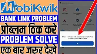 Mobikwik bank link these bank accounts already linked with a different mobikwik account problem solv