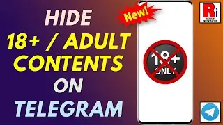 How to Stop Showing 18+ Contents on Telegram Messenger (New Update)