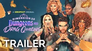 Dimension 20- Dungeons & Drag Queens Season 2 [Trailer] - Dropout Exclusive