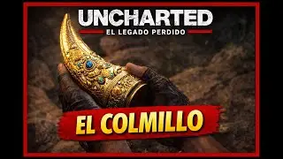UNCHARTED: El Legado Perdido &ndash; Parte 2 | El colmillo de Ganesh | 2K Sin Comentarios