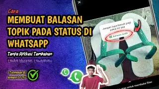 Gampang Banget❗️Cara Membuat Balasan Topik Pada Status Di WhatsApp