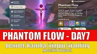 [GENSHIN IMPACT] PHANTOM FLOW DAY 7 - Making it easy with your non whale ordinary account