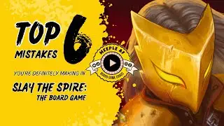 Top 6 Mistakes New Players Make in Slay the Spire: The Board Game