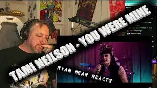 TAMI NEILSON - YOU WERE MINE - Ryan Mear Reacts