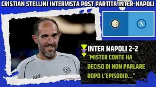 STELLINI(VICE CONTE) INTERVISTA POST INTER NAPOLI: