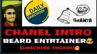 CHANNEL INTRO =BEARD ENTARTAINER