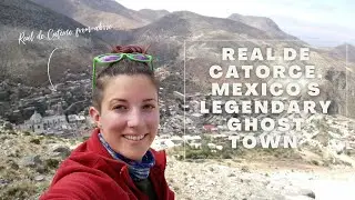 Hiking in Real de Catorce, Mexico's legendary ghost town