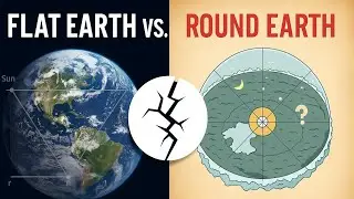 FLAT EARTH vs. ROUND EARTH: The Scientific PROOF That Settled The Debate 