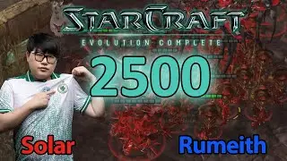 NUMMER 2500 - BLUTBAD - 🇰🇷 Solar (Z) vs 🇰🇷 Rumeith (Z) - Starcraft: Evolution Complete