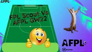 FPL Scout vs AFPL GW22 | Fantasy Premier League 2023/24