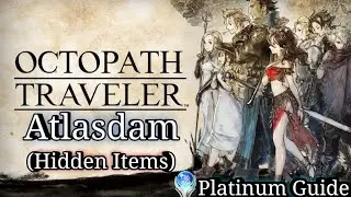 OCTOPATH TRAVELER - Atlasdam (Hidden Item locations)