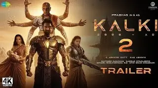 Kalki: Part 2 &ndash; Hindi Trailer (2026) | Prabhas | Vijay Deverakonda | Amitabh | Kamal Haasan 