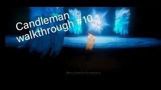 Candleman Chapter 10 | walkthrough #10