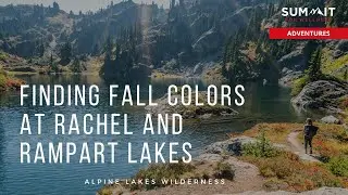 Finding Fall Colors at Rachel and Rampart Lakes | Alpine Lakes Wilderness | Sept 2020