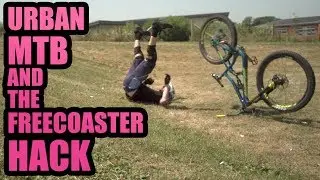 URBAN MTB FREERIDE AND THE FREE COASTER GEAR HACK!
