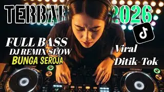 DJ-BUNGA SEROJA || 