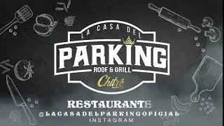 La Casa Del Parking   Intro Restaurante