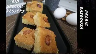 Arabic Dessert Basbousa Recipe | Eid ul Azha Special Dessert| Homemade Basbousa Easy Recipe