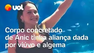 Anic: Corpo concretado de advogada tinha aliança dada por viúvo e algema