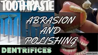 ABRASION AND POLISHING // TOOTHPASTE // DENTRIFICES