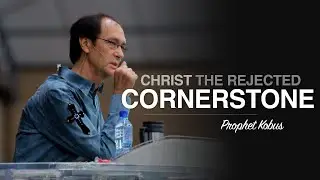 Christ the Rejected Cornerstone - Prophet Kobus