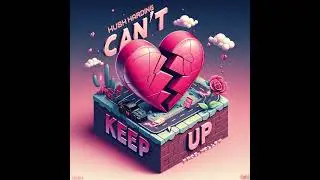Hush Harding - Cant Keep Up (Visualizer)