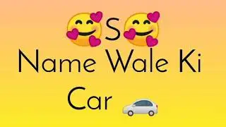 S name walo ki car || R name walo ki car || P name walo ki car || M name walo ki car ❤️❤️❤️