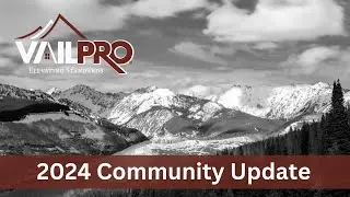 VailPro&reg; Community Update 2024
