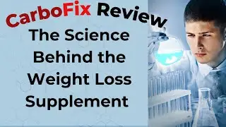 CarboFix Review [Scientific Analysis]