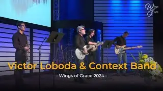 Спасибо, Бог &bull; Victor Loboda & Context Band &bull; Wings of Grace 2024
