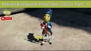 Movies Explained: Pinocchio (2022), Part - 4